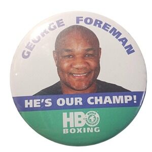 George Foreman HBO Boxing 3" Pinback Button VTG He's Our Champ‎ Collectible
